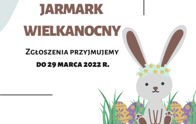 Zdjęcie do Zaproszenie dla wystawc&oacute;w do udziału w Jarmarku Wielkanocnym