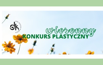 Zdjęcie do WIOSENNY KONKURS PLASTYCZNY NA &bdquo;NAJPIĘKNIEJSZY WIANEK&quot; w domu Kultury w Kętach