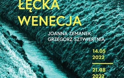 Zdjęcie do Łęcka Wenecja. Kęckie Muzeum zaprasza na wystawę znanych artyst&oacute;w