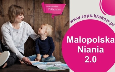 Zdjęcie do Nab&oacute;r do projektu grantowego &bdquo;Małopolska Niania 2.0&rdquo; także dla obywateli Ukrainy