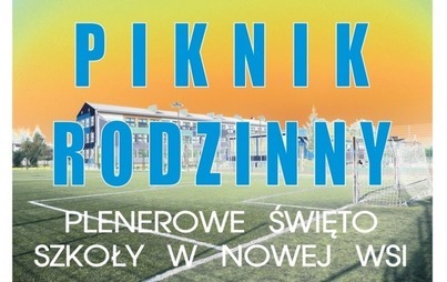 Zdjęcie do ZAPRASZAMY NA PIKNIK RODZINNY PRZY SZKOLE PODSTAWOWEJ W NOWEJ WSI