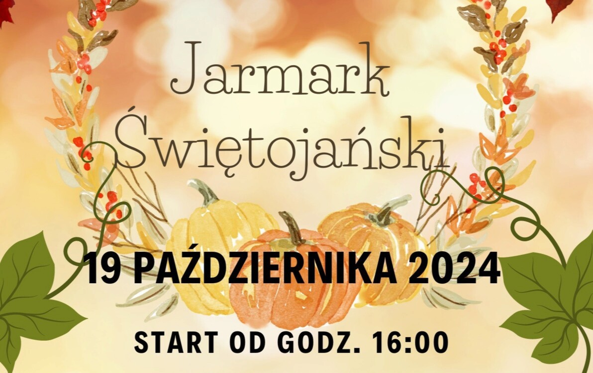 Zdjęcie do Zapraszamy na JARMARK ŚWIĘTOJAŃSKI