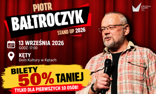 Zdjęcie do SPECJALNA OFERTA! Piotr Bałtroczyk w Kętach, w Domu Kultury&nbsp;- 13 września!