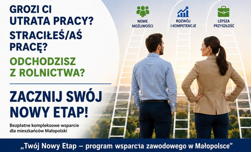 Zdjęcie do Trwa rekrutacja do projektu &bdquo;Tw&oacute;j Nowy Etap &ndash; program wsparcia zawodowego w Małopolsce&rdquo;