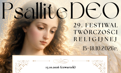 Zdjęcie do 29. Festiwalu Tw&oacute;rczości Religijnej PSALLITE DEO