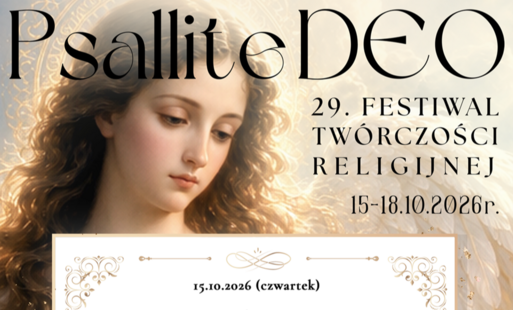 Zdjęcie do 29. Festiwal Tw&oacute;rczości Religijnej PSALLITE DEO
